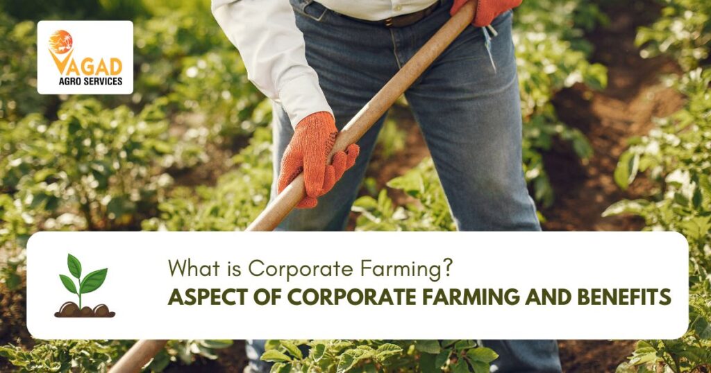 Aspect of Corporate Farming and Benefits of Farmers